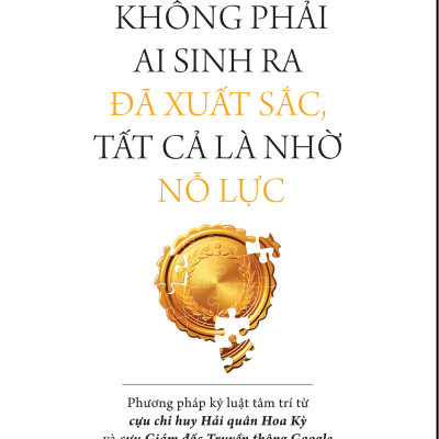 Không Phải Ai Sinh Ra Đã Xuất Sắc, Tất Cả Là Nhờ Nỗ Lực