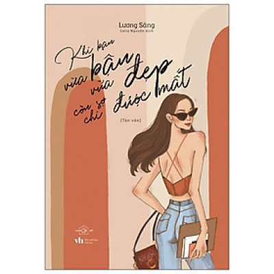 [Einstetin Books] Khi Bạn Vừa Bận Vừa Đẹp Còn Sợ Chi Được Mất