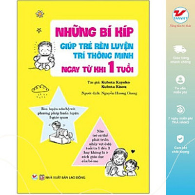 Sách - Những Bí Kíp Giúp Trẻ Rèn Luyện Trí Thông Minh Ngay Từ Khi 1 Tuổi - Tân Việt Books