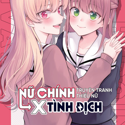Bộ Manga - Nữ Chính Truyện Tranh Thiếu Nữ X Tình Địch (Trọn Bộ 4 Tập)