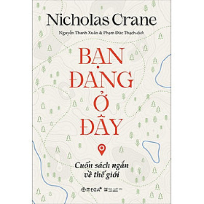 Sách Bạn Đang Ở Đây - Cuốn Sách Ngắn Về Thế Giới