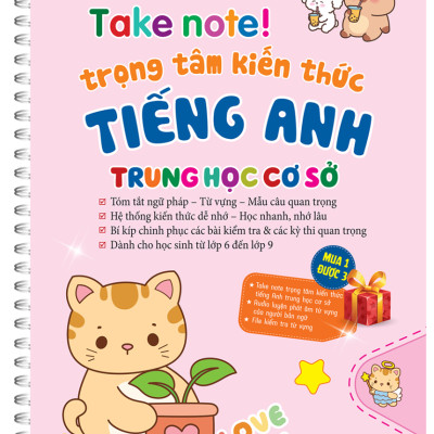 Sách - Take Note! - Trọng Tâm Kiến Thưc Tiếng Anh Trung Học Cơ Sở - Bản Lò Xo