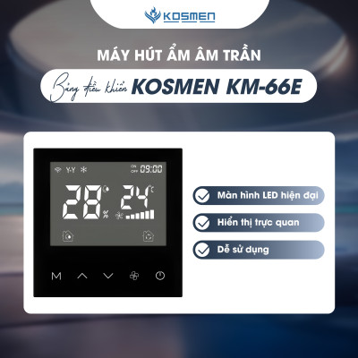 Máy Hút Ẩm Âm Trần Kosmen KM-66E Màn Hình Cảm Ứng Kỹ Thuật Số - Hàng Chính Hãng BH 24 tháng