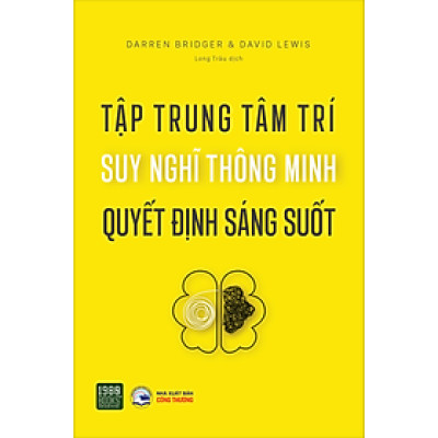 Tập trung tâm trí, suy nghĩ thông minh, quyết định sáng suốt - Daren Bridger, David Lewis