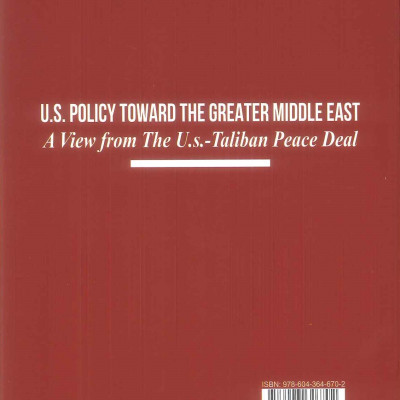 Chính Sách Của Mỹ Đối Với Khu Vực Trung Đông Mở Rộng Nhìn Từ Thỏa Thuận Hòa Bình Mỹ - Taliba n (Sách chuyên khảo) - Viện Nghiên Cứu Châu Mỹ - TS. Nguyễn Khánh Vân (Chủ biên)