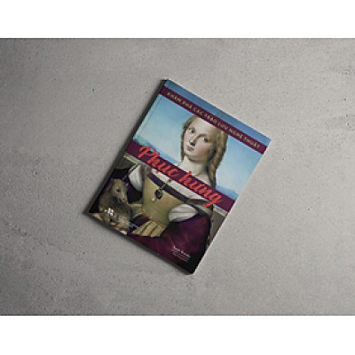 Khám phá các trào lưu Nghệ thuật - Phục hưng