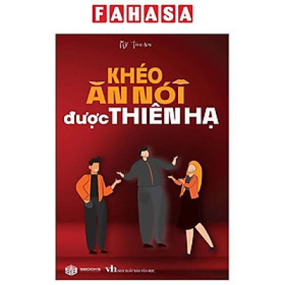 Khéo Ăn Nói Được Thiên Hạ