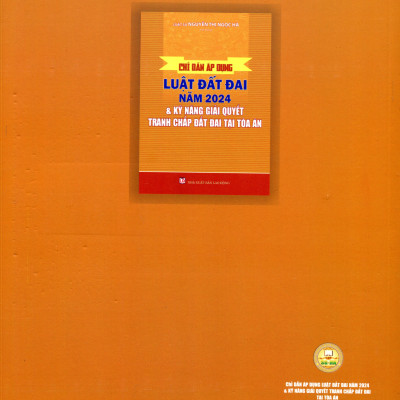 Chỉ Dẫn Áp Dụng Luật Đất Đai & Các Văn Bản Hướng Dẫn Thi Hành Từ Năm 2013 - 2015