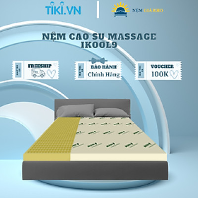 Nệm Cao Su Ikool9 Massage Latex