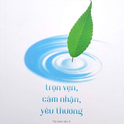 Trọn Vẹn, Cảm Nhận, Yêu Thương (Tái Bản Lần 5) (2022)