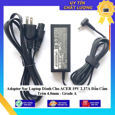 Adapter Sạc Laptop dùng cho ACER 19V 2.37A Đầu Cắm Tròn 4.0mm - Grade A - Hàng Nhập Khẩu New Seal