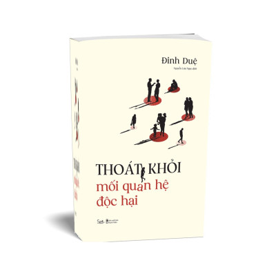 Thoát Khỏi Mối Quan Hệ Độc Hại