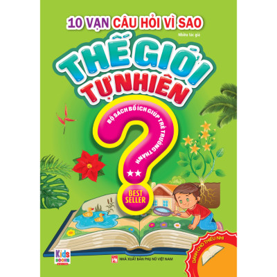 Sách - 10 Vạn Câu Hỏi Vì Sao: Thế Giới Tự Nhiên (Bộ 2 Tập)