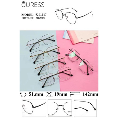 Gọng kính cận 16597 và 5201317 chất liệu titan thời trang mắt kính OURESS nam nữ siêu nhẹ siêu bền