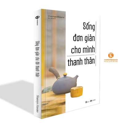 Sách - Sống Đơn Giản Cho Mình Thanh Thản - Thái Hà Books