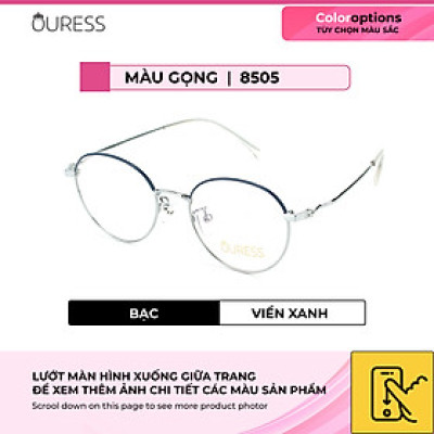 Gọng kính cận titan 8505 thời trang mắt kính OURESS nam nữ siêu nhẹ siêu bền