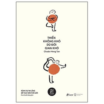 Thiền Không Khó Dù Đời Gian Khó - Dùng Sự Im Lặng Để Thay Đổi Thế Giới