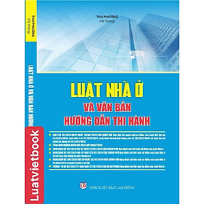 Luật Nhà Ở Và Văn Bản Hướng Dẫn Thi Hành