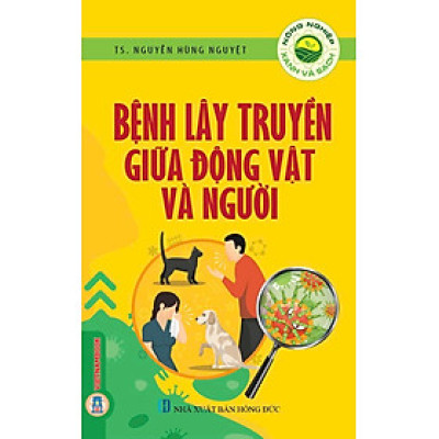 Nông Nghiệp Xanh Và Sạch - Bệnh Lây Truyền Giữa Động Vật Và Người