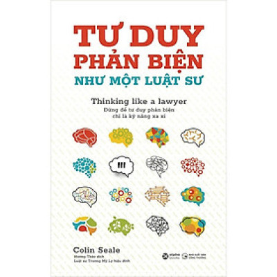 Tư Duy Phản Biện Như Một Luật Sư