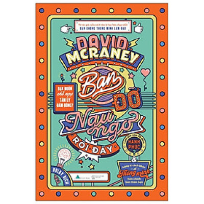 Bạn Đỡ Ngu Ngơ Rồi Đấy (Tái Bản)