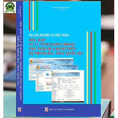 Tài Liệu Nghiệp Vụ Đấu Thầu, Hỏi - Đáp Xử Lý Tình Huống Trong Đấu Thầu Qua Mạng Trên Hệ Thống Đấu Thầu Quốc Gia