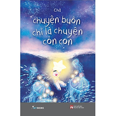 Chuyện Buồn Chỉ Là Chuyện Cỏn Con_SKY