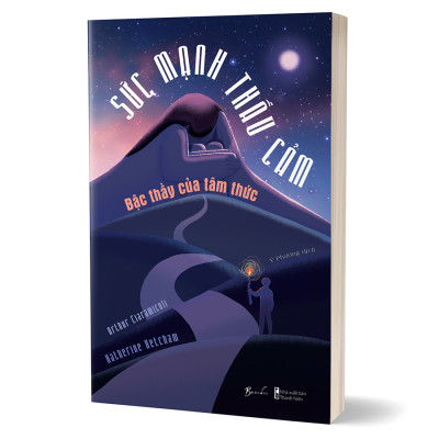 Sức Mạnh Thấu Cảm – Bậc Thầy Của Tâm Thức