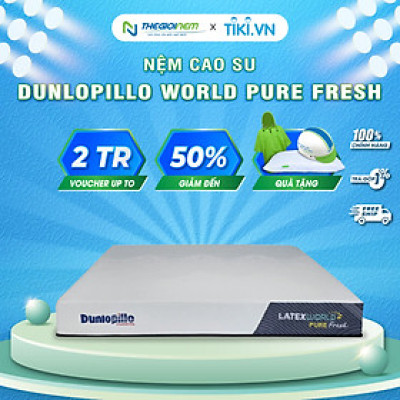 Nệm cao su thiên nhiên Dunlopillo World Pure Fresh 20cm