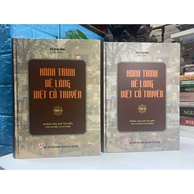 (BÌA CỨNG) HÀNH TRÌNH VỀ LÀNG VIỆT CỔ TRUYỀN - BÙI XUÂN ĐÍNH