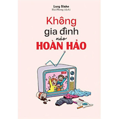 Không Gia Đình Nào Hoàn Hảo - ML