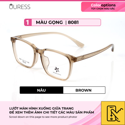 Gọng kính 8081 nhựa cao cấp siêu bền thời trang nam nữ OURESS