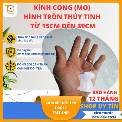 Kính CONG (MO) hình TRÒN 17CM-39CM – Thủy tinh cao cấp cho đồng hồ treo tường, đồng hồ cổ