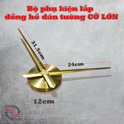 (COMBO- 08}- Bộ phụ kiện 05 MÓN lắp đồng hồ dán tường cỡ lớn 1.2 mét, đồng hồ dán tường 3Dcó kim phút 31.5cm tính từ tâm