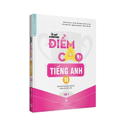 Sách - Bí Quyết Chinh Phục Điểm Cao Tiếng Anh 11 Tập 1 - Nhiều tác giả - NXB Đại Học Quốc Gia Hà Nội - WinBooks