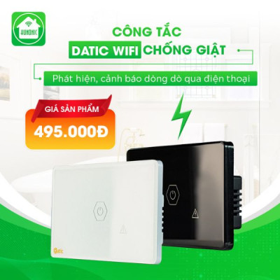 [Chống Giật] [Công Nghệ Wifi] Công Tắc Chống Giật Bình Nóng Lạnh Hunonic Datic
