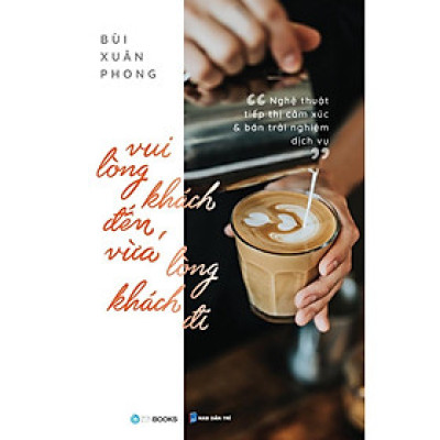 Combo 1 Cuốn sách: Sách - Vui Lòng Khách Đến, Vừa Lòng Khách Đi