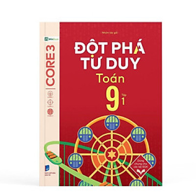 Đột Phá Tư Duy Lớp 9 - Trọn Bộ Các Môn Toán, Văn, KHTN, Lịch Sử Địa Lý - Bản Quyền