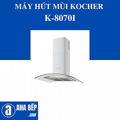 MÁY HÚT MÙI KOCHER K-8070I. Hàng Chính Hãng