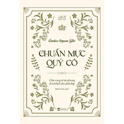 Chuẩn Mực Quý Cô: Cẩm Nang Về Tác Phong Thanh Lịch Cho Phái Đẹp (Bìa Cứng)