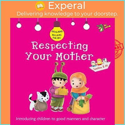 Sách - Respecting Your Mother : Good Manners and Character by Ali Gator (paperback)