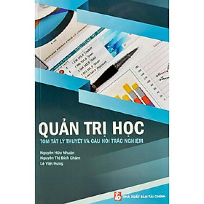 Sách - Quản Trị Học - Tóm Tắt Lý Thuyết Và Câu Hỏi Trắc Nghiệm
