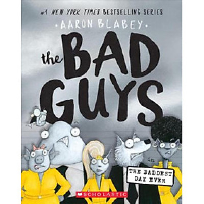 Sách - The Bad Guys in the Baddest Day Ever (the Bad Guys #10), 10 by Aaron Blabey (US edition, paperback)