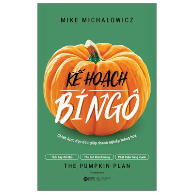Sách - Kế Hoạch Bí Ngô - The Pumpkin Plan - Chiến Lược Độc Đáo Giúp Doanh Nghiệp Thăng Hoa (Tái Bản 2025)