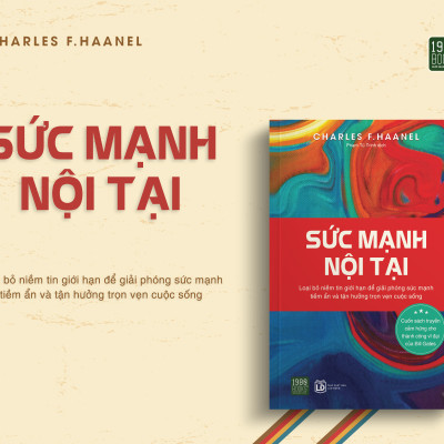 Sức Mạnh Nội Tại - Charles F. Haanel - Phạm Tú Trinh dịch - (bìa mềm)