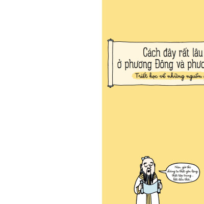 Truyện Tranh Triết Học Cho Trẻ Em, Và Cả… Cho Người Lớn - Các Nhà Hiền Triết Bất Kham