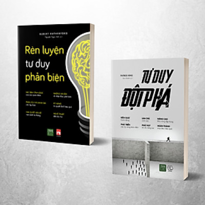 COMBO RÈN LUYỆN TƯ DUY PHẢN BIỆN + TƯ DUY ĐỘT PHÁ