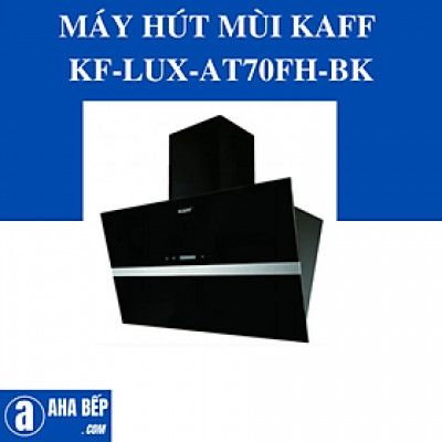 MÁY HÚT MÙI KAFF KF-LUX-AT70FH-BK - Hàng Chính Hãng