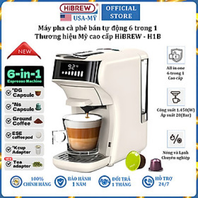 Máy pha cà phê 6 trong 1, Espresso, Viên Nén Nespresso, Nescafe Dolcegusto, Kcup, Túi ESE POD và Trà thương hiệu Mỹ HiBREW H1B - Hàng Chính Hãng