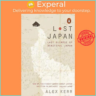 Sách - Lost Japan by Alex Kerr (UK edition, paperback)